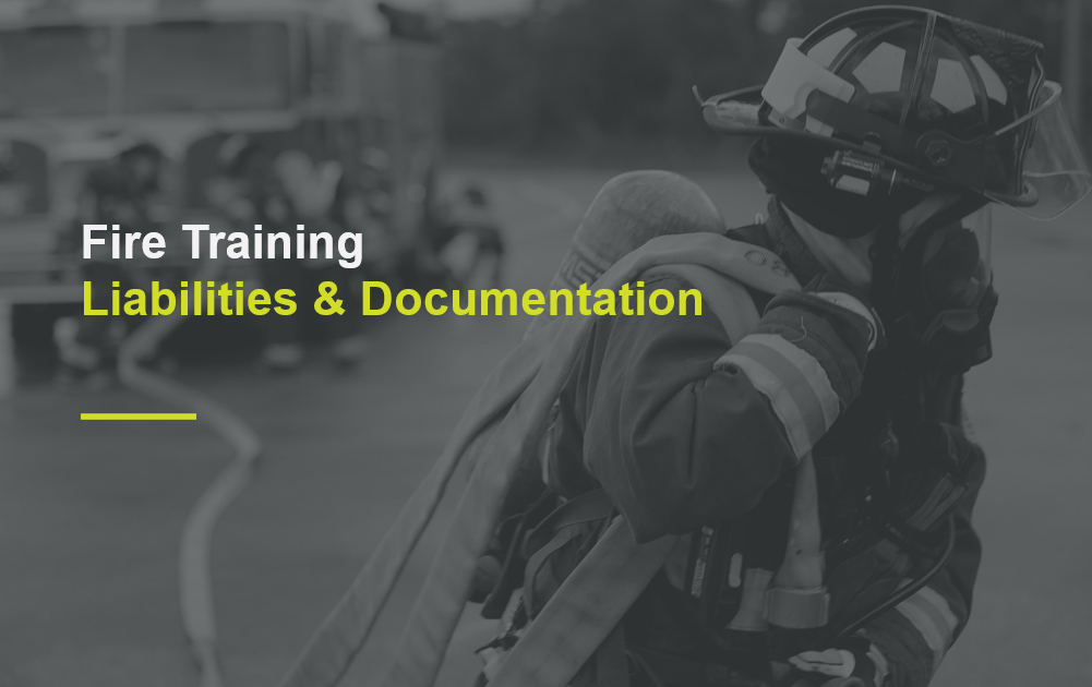 Fire Training Liabilities and Documentation - Acadis